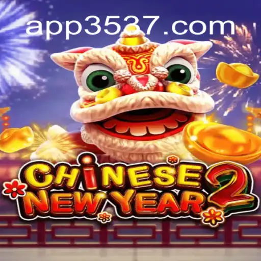 Experience the Thrill of CHINESENEWYEAR2 at 3537.COM Online Cassino Brasil #1
